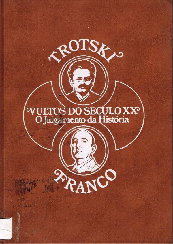 Vultos do Século XX - Trotski e Franco